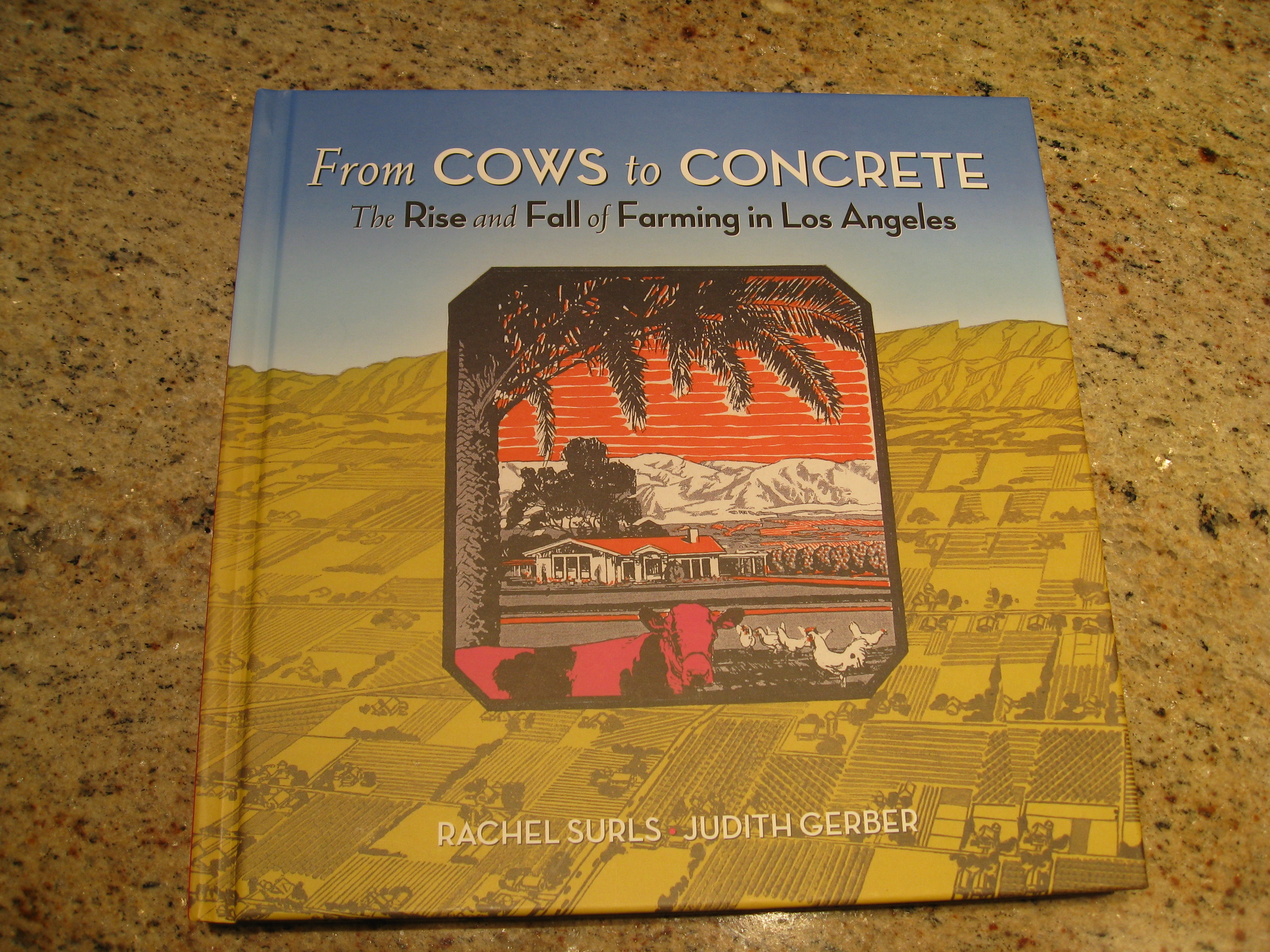 From Cows to Concrete, with a cover image borrowed from the Homestead Museum in City of Industry.