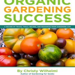 400+ Tips for Organic Gardening Success