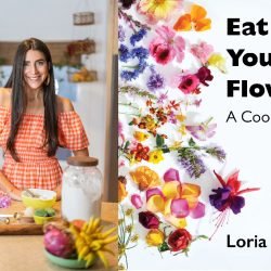 Podcast: Eat Your Flowers with Loria Stern