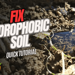 YouTube: How To Fix Hydrophobic Soil